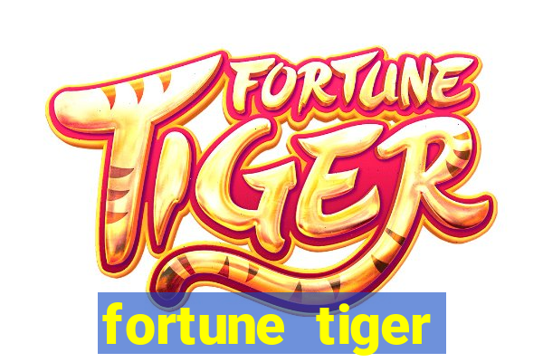 fortune tiger plataforma pagante